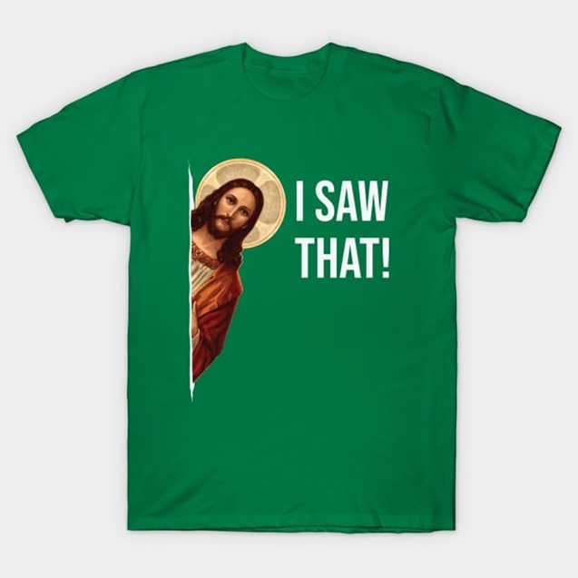 Jesus Meme I Saw That T-Shirt2